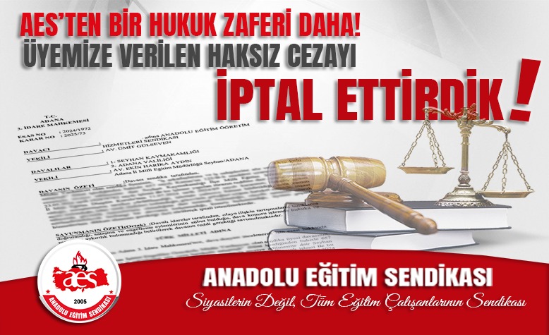 AES'TEN BİR HUKUK ZAFERİ DAHA! ÜYEMİZE VERİLEN HAKSIZ CEZAYI İPTAL ETTİRDİK!