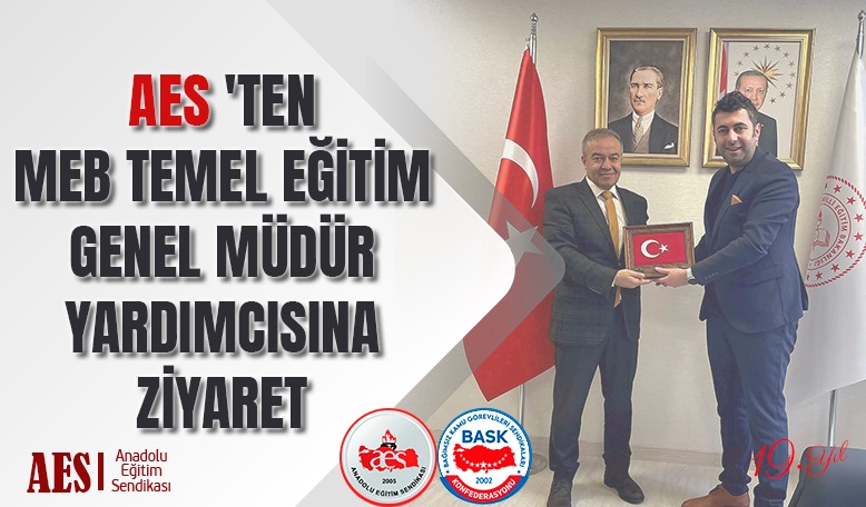 AES 'TEN MEB TEMEL EĞİTİM GENEL MÜDÜR YARDIMCISINA ZİYARET